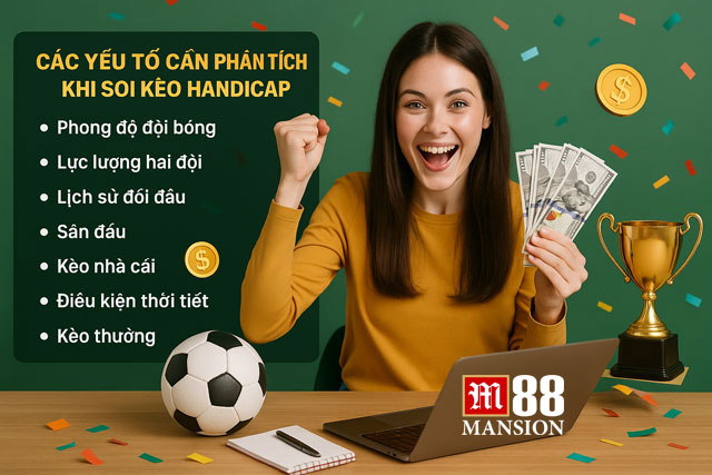 Các yếu tố cần phân tích khi soi kèo handicap