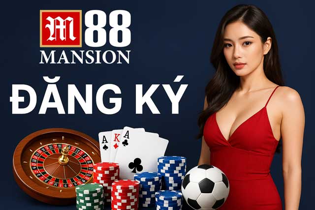 Cách Đăng Ký M88 Siêu Nhanh – Không Cần Đợi, Vào Thẳng Game