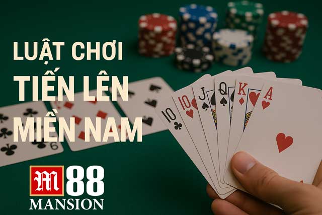 Luật chơi tiến lên miền Nam tại M88