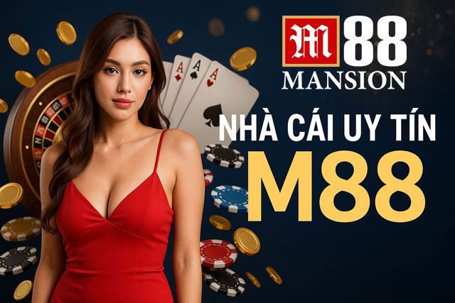 Những ưu điểm của nhà cái uy tín M88