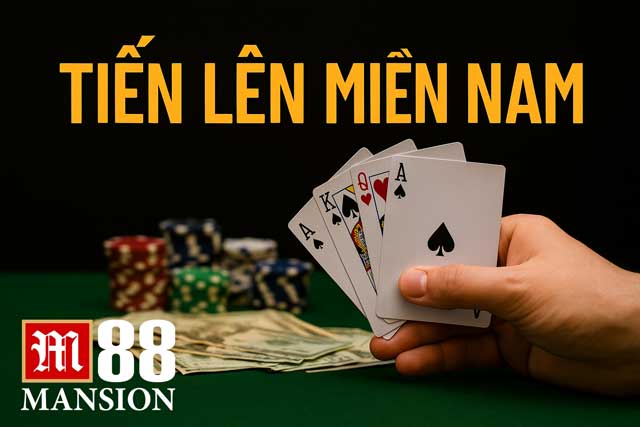 Khám Phá Tiến Lên Miền Nam M88 – Đánh Bài Chuẩn, Ăn Tiền Chắc